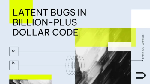 Latent Bugs in Billion-plus Dollar Code