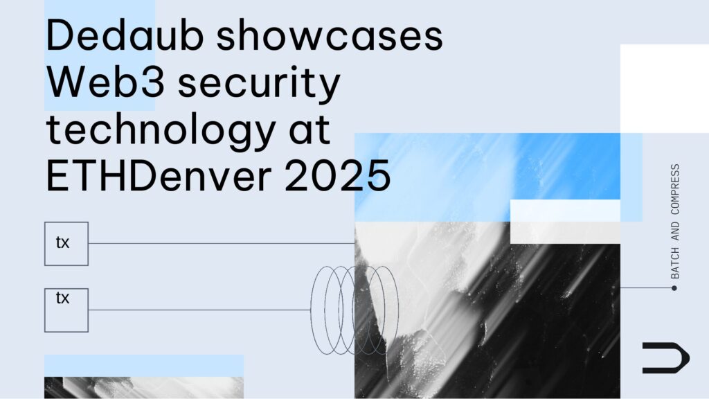 Dedaub at ETHDenver 2025 | Showcasing Real-Time Security Monitoring