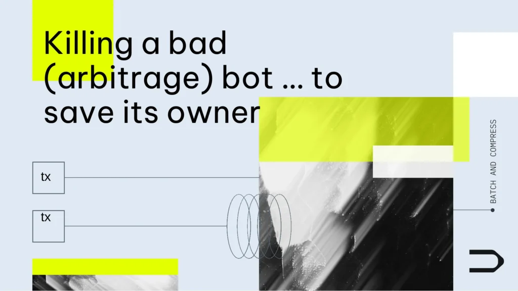 Killing a Bad (Arbitrage) Bot … To Save Its Owner