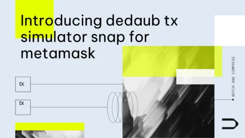 Introducing Dedaub Tx Simulator Snap for Metamask